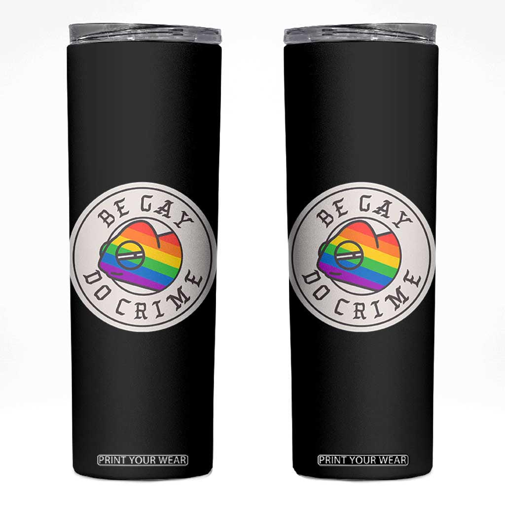 Be Gay Do Crime Rainbow Chameleon LGBTQ Pride Flag Skinny Tumbler TS10 Black Print Your Wear