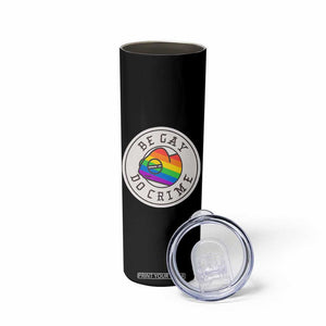 Be Gay Do Crime Rainbow Chameleon LGBTQ Pride Flag Skinny Tumbler TS10 Print Your Wear