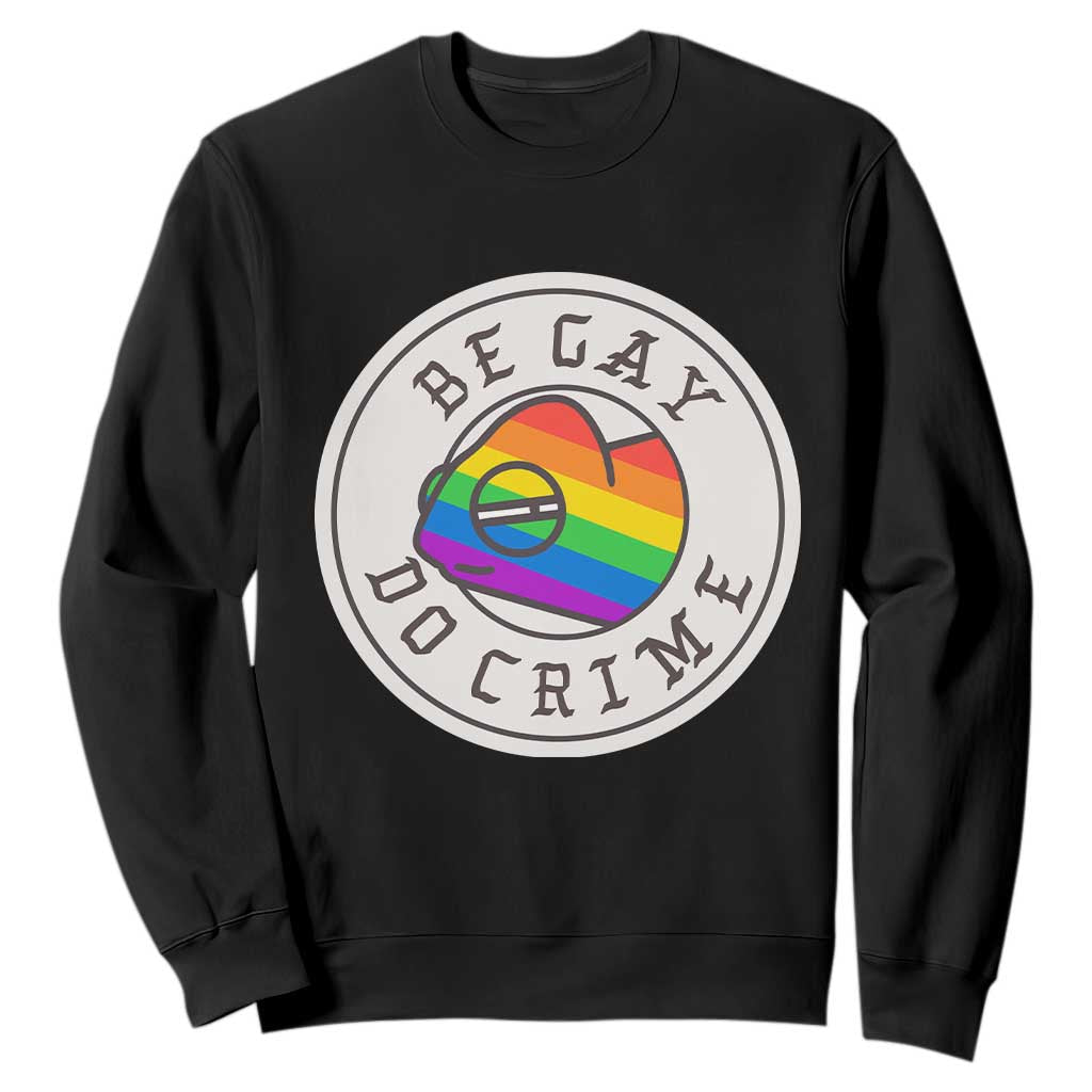Be Gay Do Crime Rainbow Chameleon LGBTQ Pride Flag Sweatshirt TS10 Black Print Your Wear