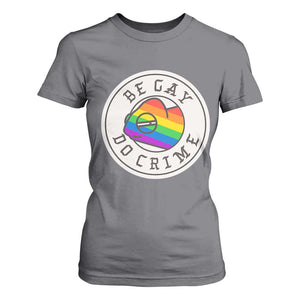 Be Gay Do Crime Rainbow Chameleon LGBTQ Pride Flag T Shirt For Women TS10 Charcoal Print Your Wear