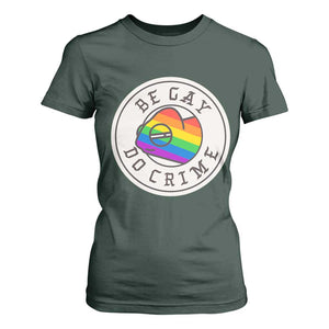 Be Gay Do Crime Rainbow Chameleon LGBTQ Pride Flag T Shirt For Women TS10 Dark Forest Green Print Your Wear