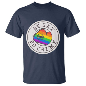 Be Gay Do Crime Rainbow Chameleon LGBTQ Pride Flag T Shirt TS10 Navy Print Your Wear