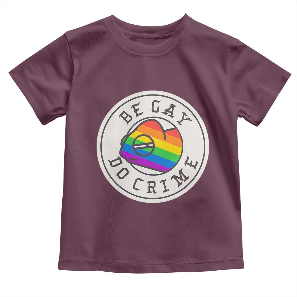 Be Gay Do Crime Rainbow Chameleon LGBTQ Pride Flag Toddler T Shirt TS10 Maroon Print Your Wear