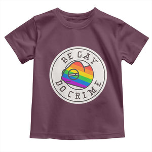 Be Gay Do Crime Rainbow Chameleon LGBTQ Pride Flag Toddler T Shirt TS10 Maroon Print Your Wear