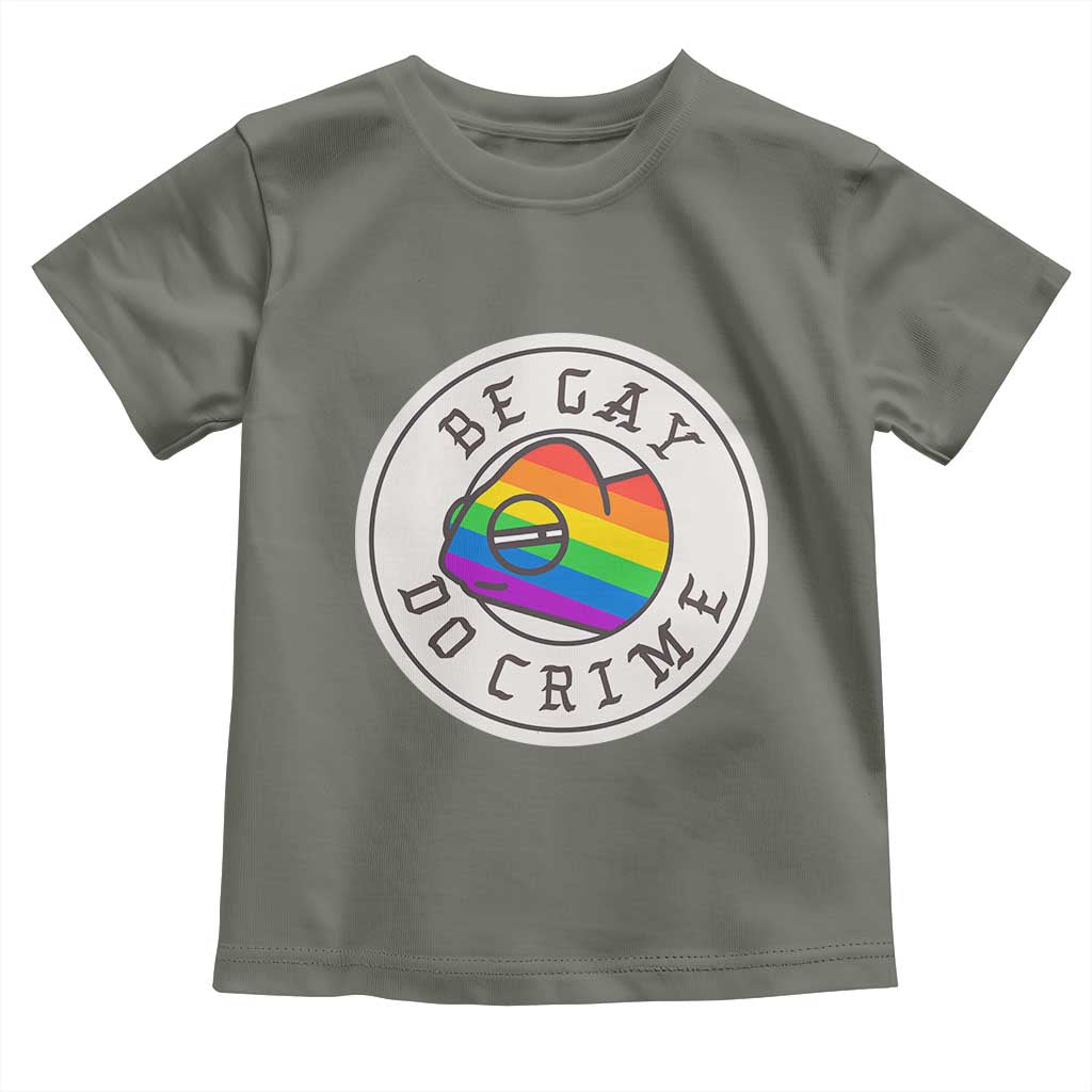 Be Gay Do Crime Rainbow Chameleon LGBTQ Pride Flag Toddler T Shirt TS10 Military Green Print Your Wear