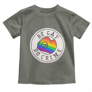 Be Gay Do Crime Rainbow Chameleon LGBTQ Pride Flag Toddler T Shirt TS10 Military Green Print Your Wear
