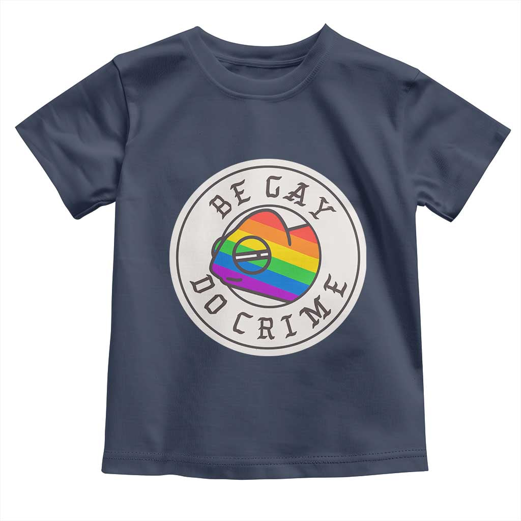 Be Gay Do Crime Rainbow Chameleon LGBTQ Pride Flag Toddler T Shirt TS10 Navy Print Your Wear