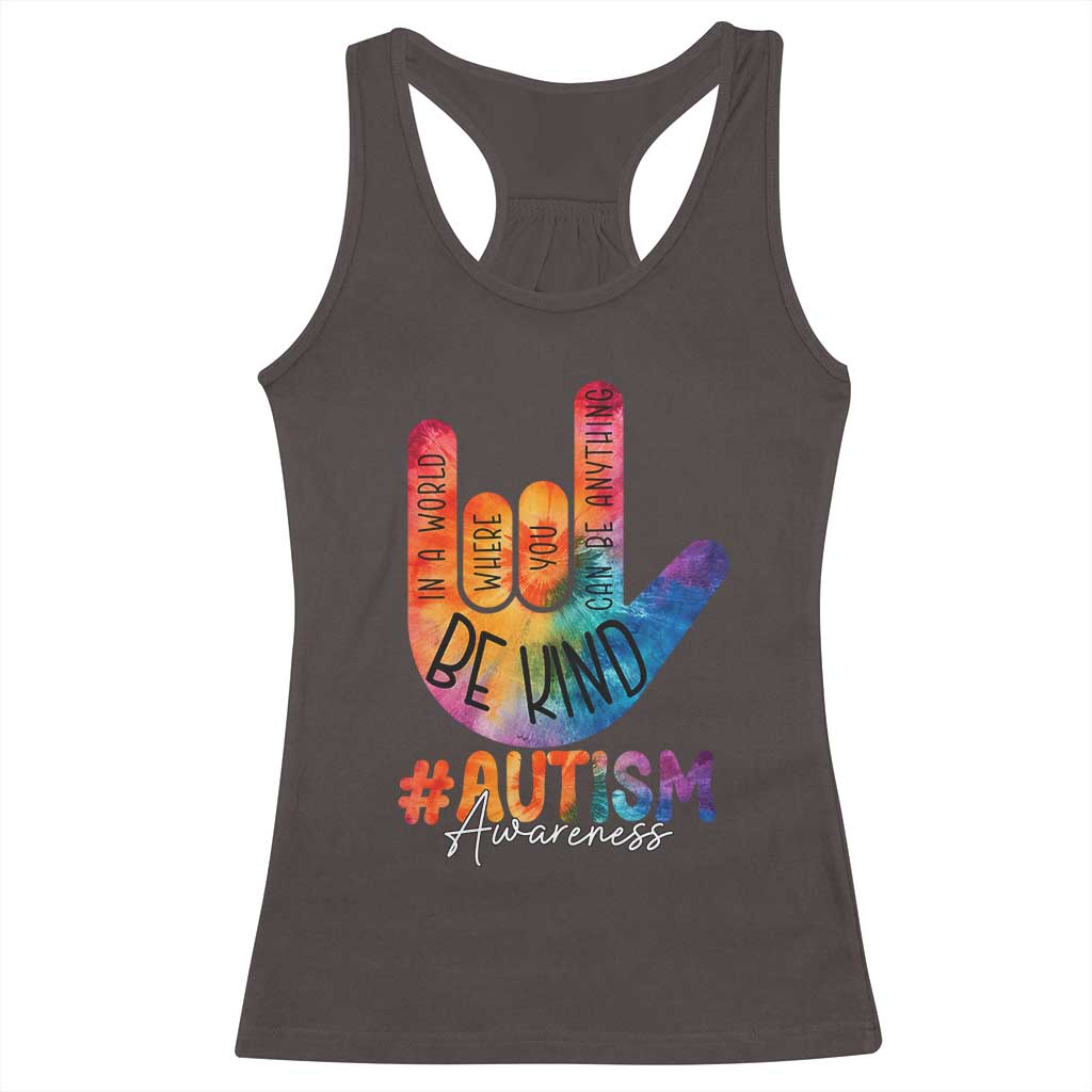 Be Kind ASL Autism Awareness Racerback Tank Top Love Sign Language Hand Tie Dye TS10 Dark Chocolate Print Your Wear
