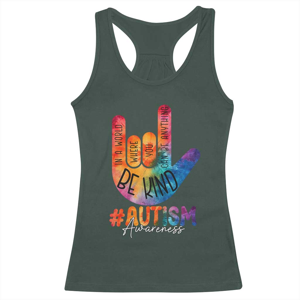 Be Kind ASL Autism Awareness Racerback Tank Top Love Sign Language Hand Tie Dye TS10 Dark Forest Green Print Your Wear