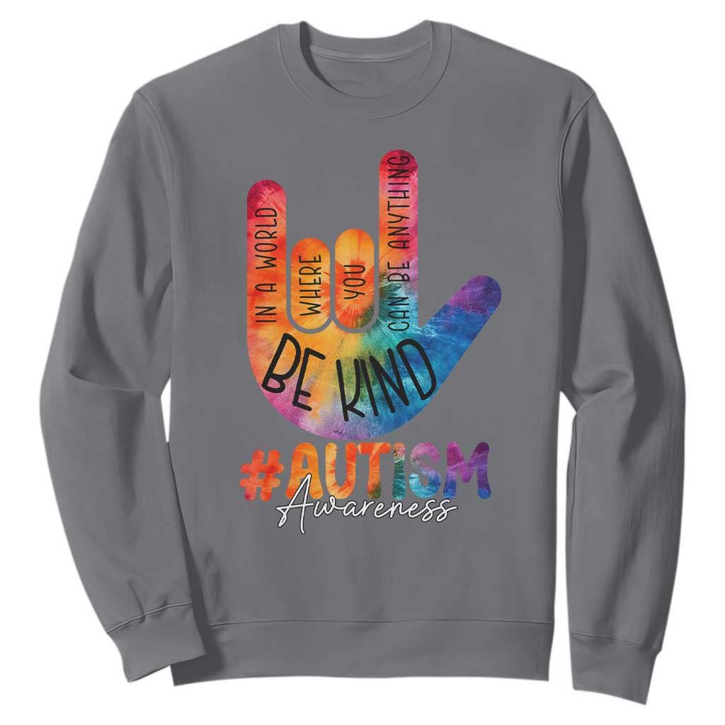 Be Kind ASL Autism Awareness Sweatshirt Love Sign Language Hand Tie Dye TS10 Charcoal Print Your Wear