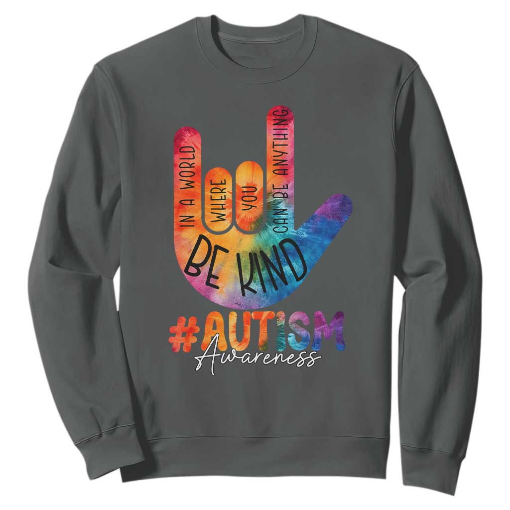 Be Kind ASL Autism Awareness Sweatshirt Love Sign Language Hand Tie Dye TS10 Dark Heather Print Your Wear