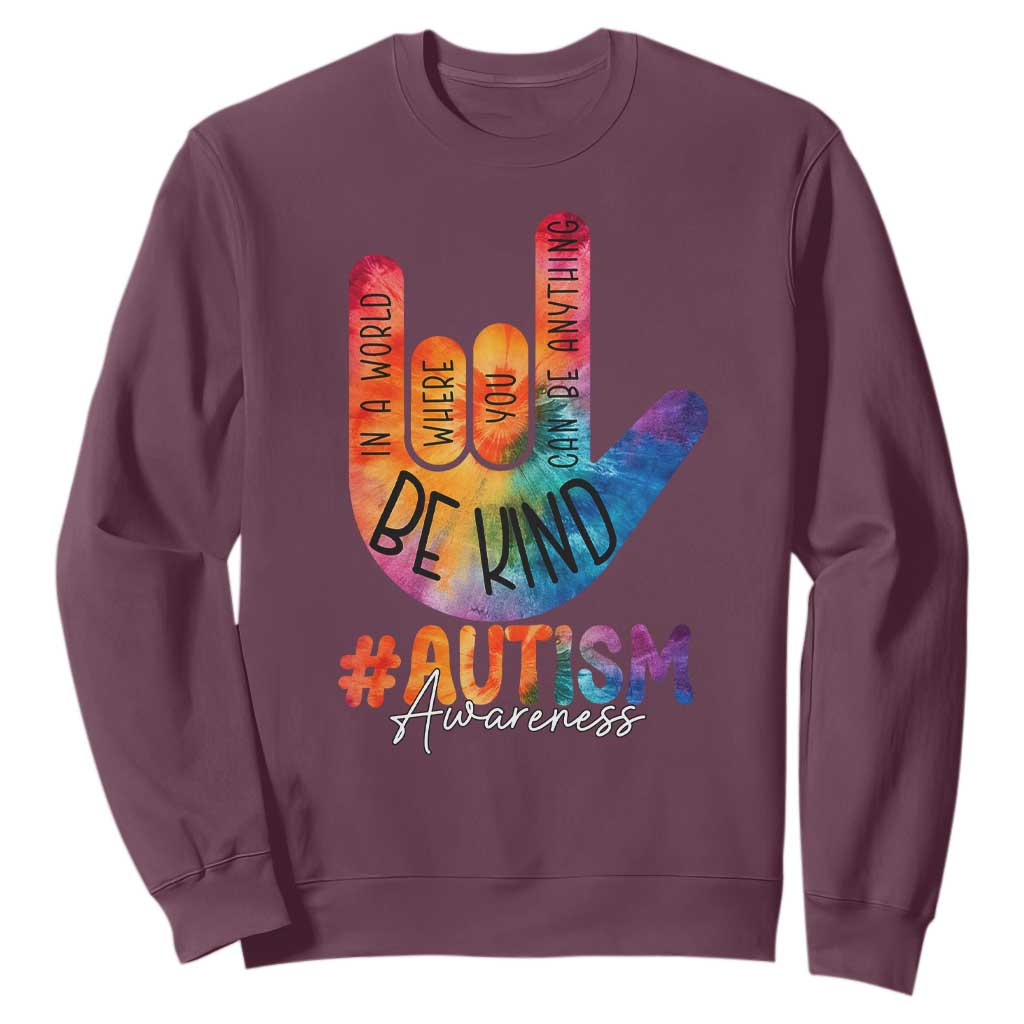 Be Kind ASL Autism Awareness Sweatshirt Love Sign Language Hand Tie Dye TS10 Maroon Print Your Wear