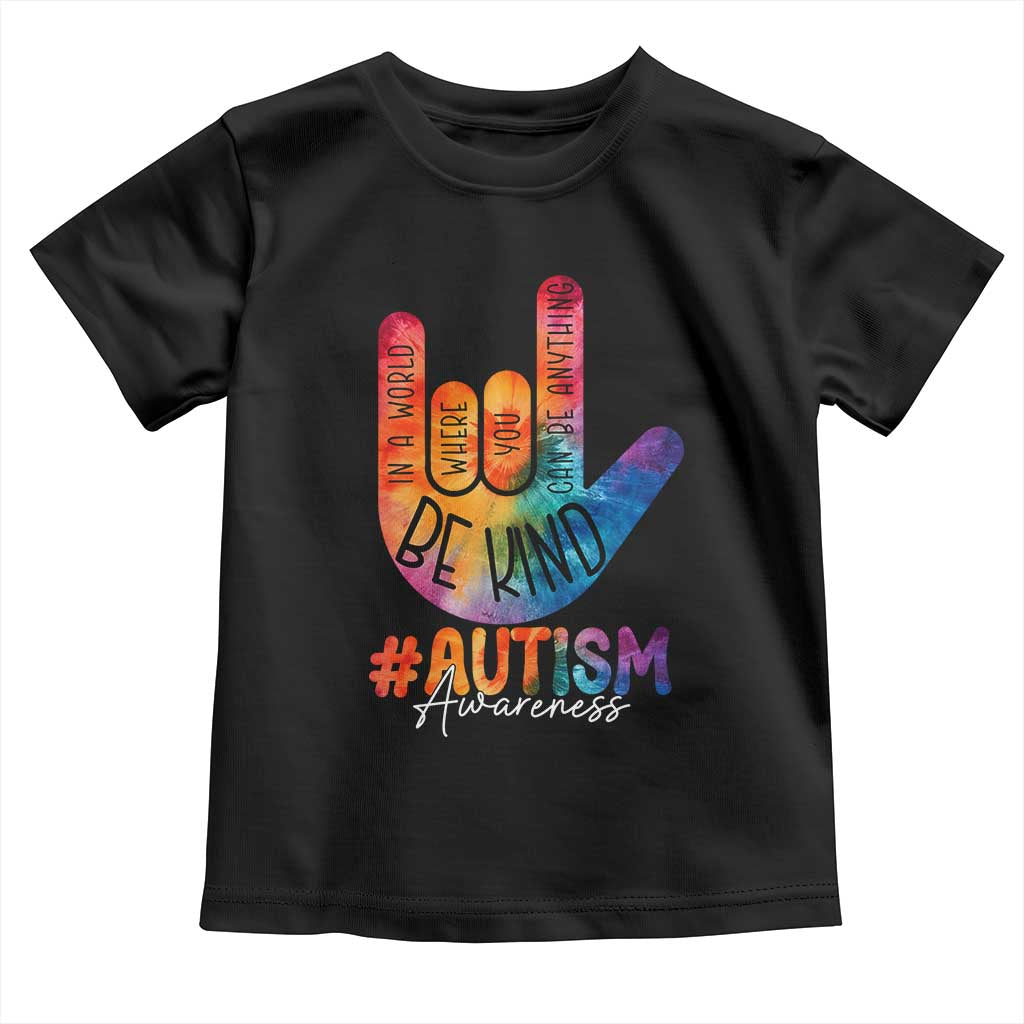 Be Kind ASL Autism Awareness Toddler T Shirt Love Sign Language Hand Tie Dye TS10 Black Print Your Wear
