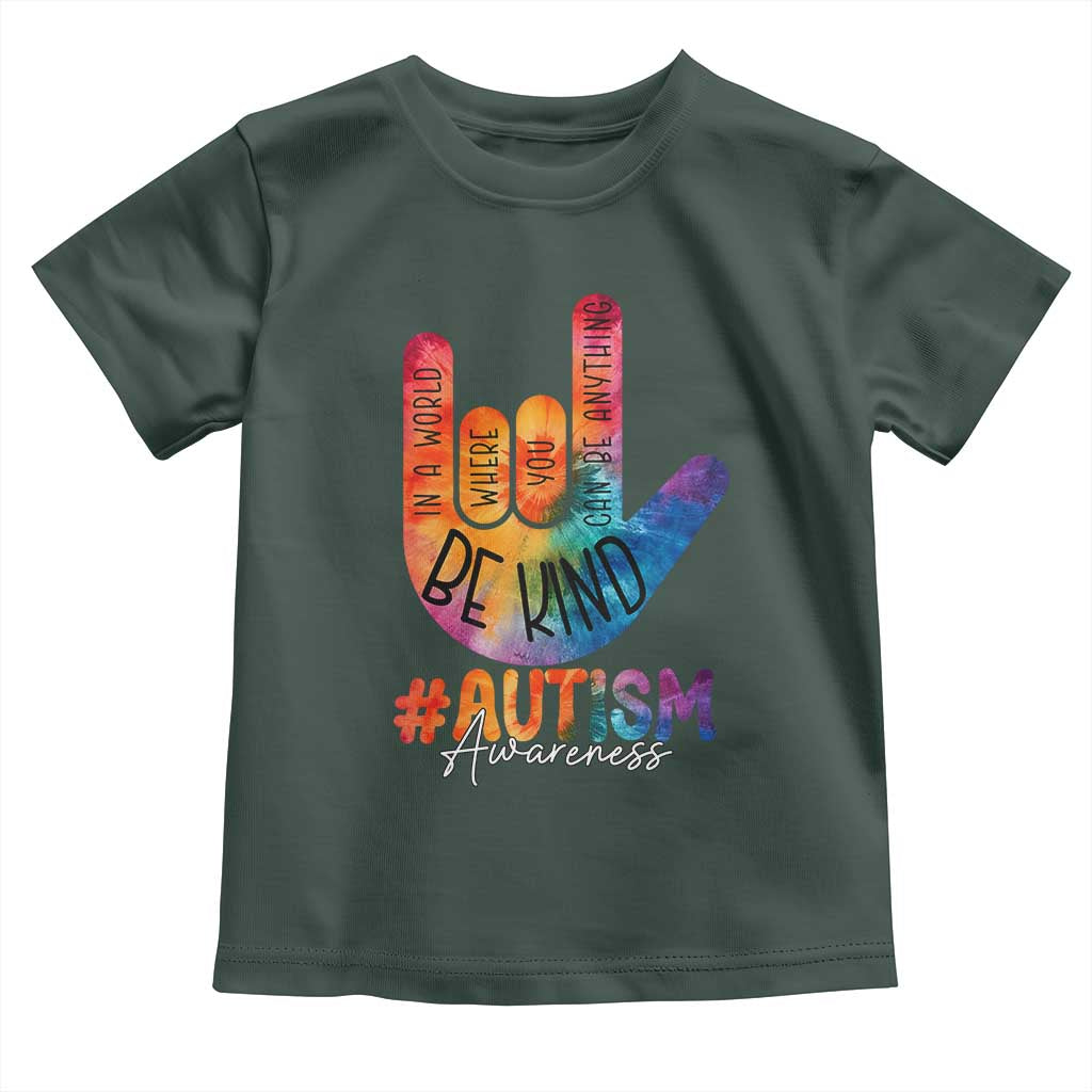 Be Kind ASL Autism Awareness Toddler T Shirt Love Sign Language Hand Tie Dye TS10 Dark Forest Green Print Your Wear