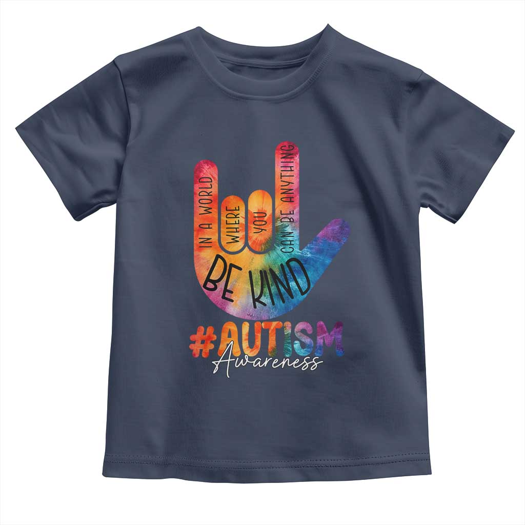 Be Kind ASL Autism Awareness Toddler T Shirt Love Sign Language Hand Tie Dye TS10 Navy Print Your Wear