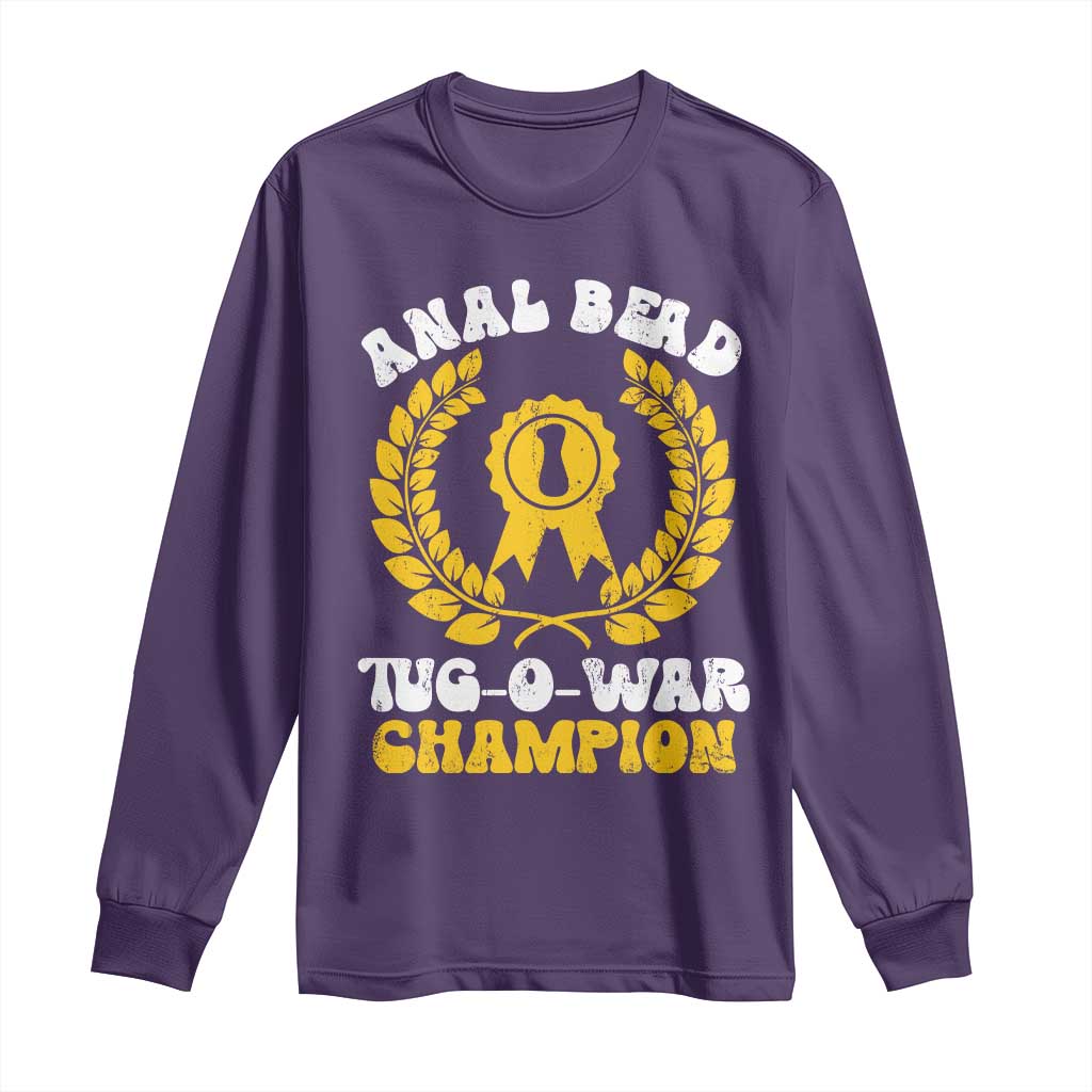 Bead Tug O War Champion Long Sleeve Shirt Funny Sarcastic Saying Weird Gag Gift TS10 Purple Print Your Wear