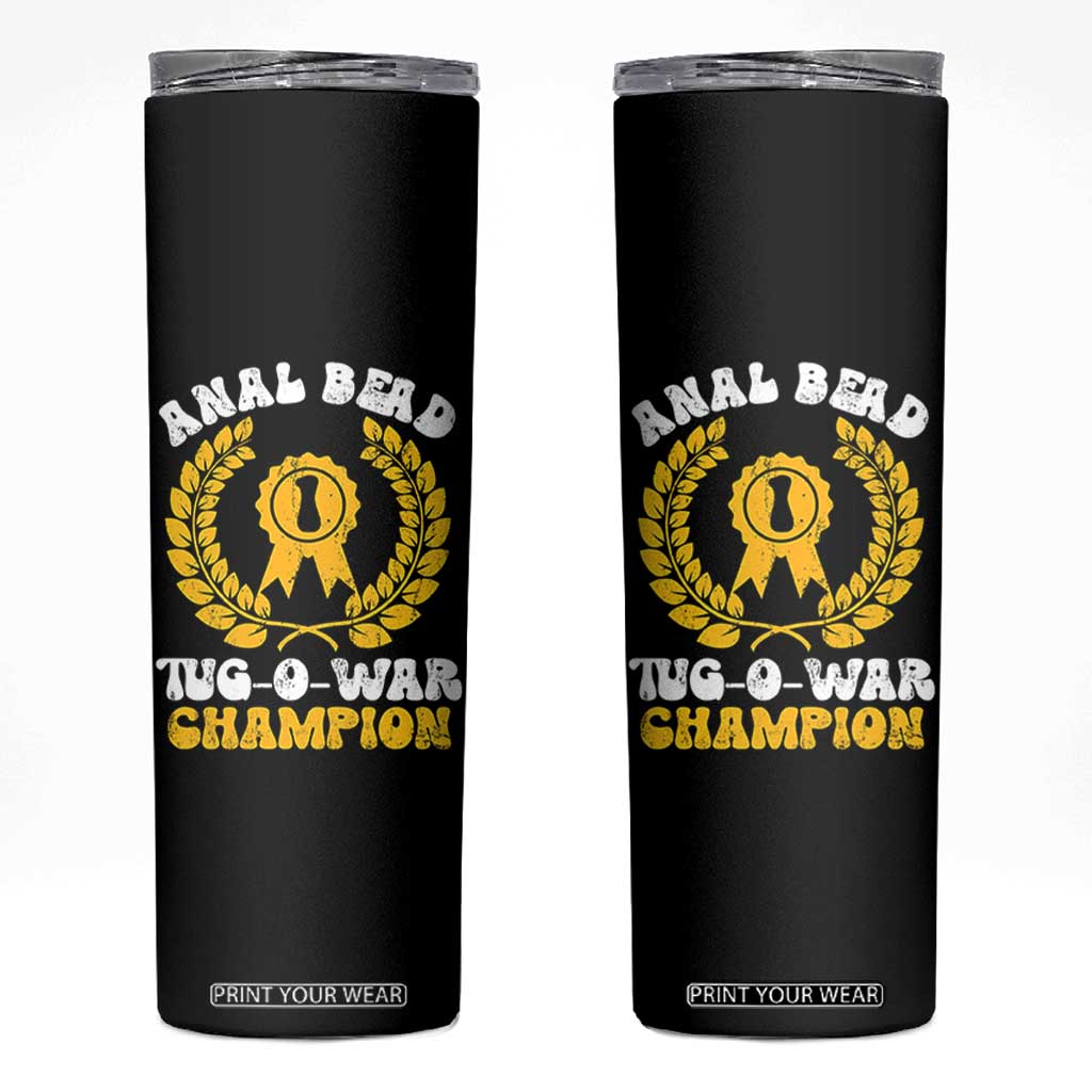 Bead Tug O War Champion Skinny Tumbler Funny Sarcastic Saying Weird Gag Gift TS10 Black Print Your Wear