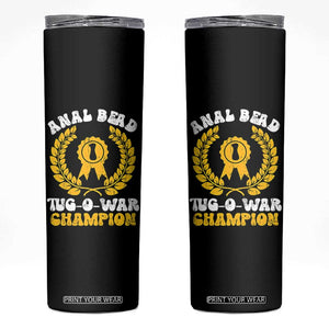 Bead Tug O War Champion Skinny Tumbler Funny Sarcastic Saying Weird Gag Gift TS10 Black Print Your Wear