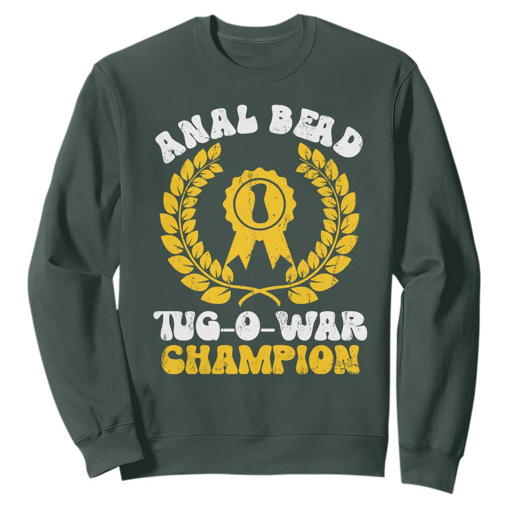 Bead Tug O War Champion Sweatshirt Funny Sarcastic Saying Weird Gag Gift TS10 Dark Forest Green Print Your Wear