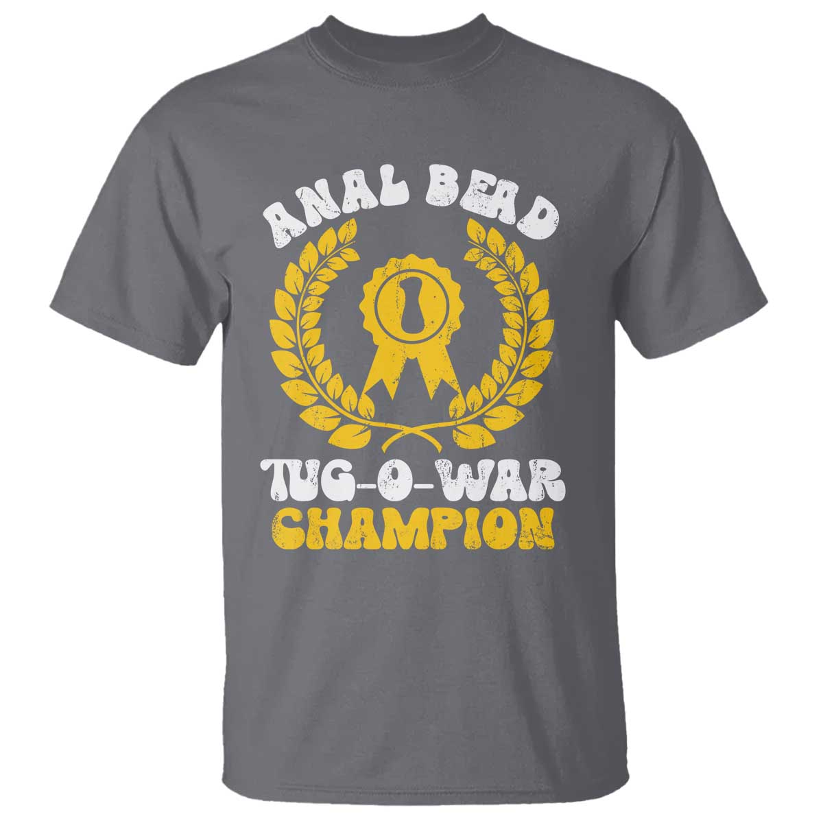 Bead Tug O War Champion T Shirt Funny Sarcastic Saying Weird Gag Gift TS10 Charcoal Print Your Wear