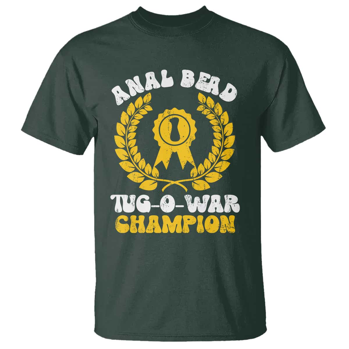 Bead Tug O War Champion T Shirt Funny Sarcastic Saying Weird Gag Gift TS10 Dark Forest Green Print Your Wear