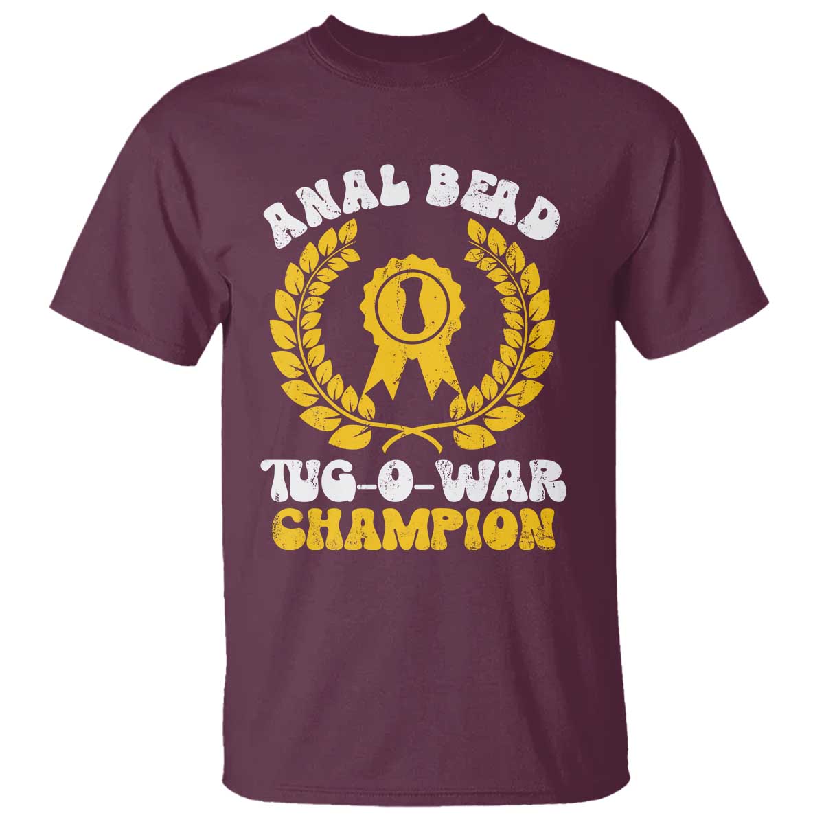 Bead Tug O War Champion T Shirt Funny Sarcastic Saying Weird Gag Gift TS10 Maroon Print Your Wear