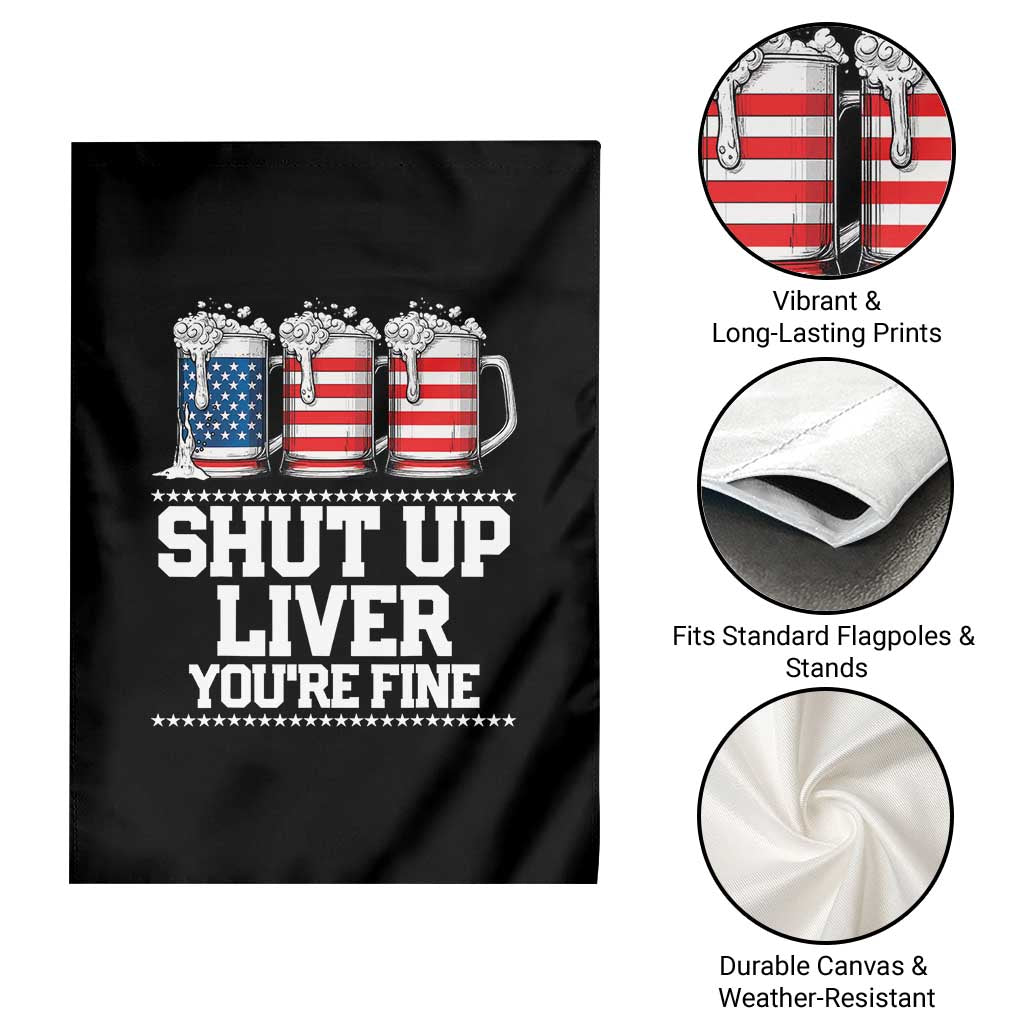 Beer American Flag 4th of July Garden Flag Merica Drinking USA Shut Up Liver You Are Fine TS10 Print Your Wear