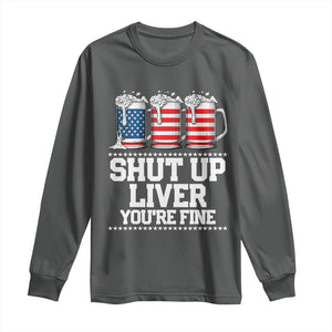 Beer American Flag 4th of July Long Sleeve Shirt Merica Drinking USA Shut Up Liver You Are Fine TS10 Dark Heather Print Your Wear