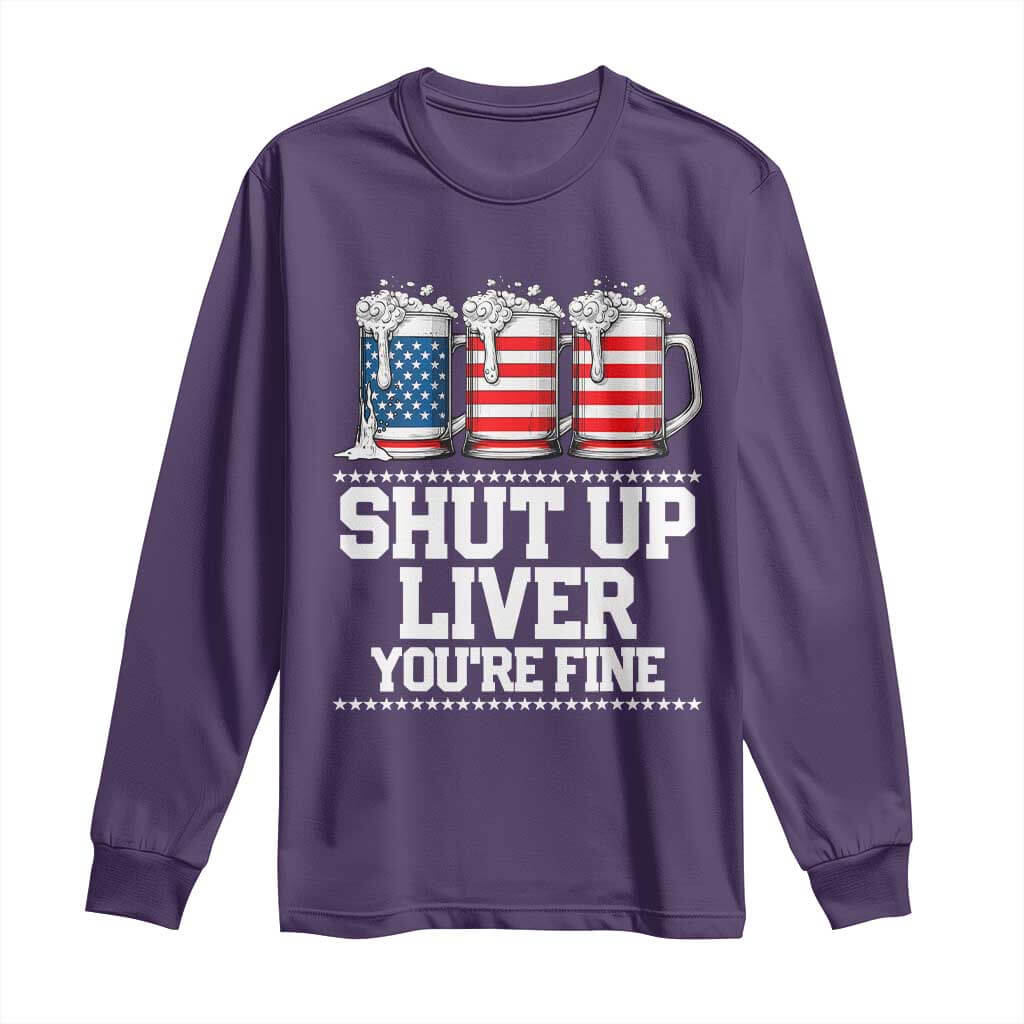 Beer American Flag 4th of July Long Sleeve Shirt Merica Drinking USA Shut Up Liver You Are Fine TS10 Purple Print Your Wear