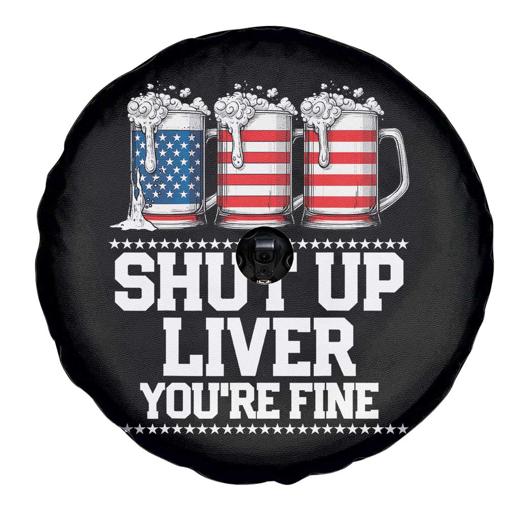 Beer American Flag 4th of July Spare Tire Cover Merica Drinking USA Shut Up Liver You Are Fine TS10 Print Your Wear