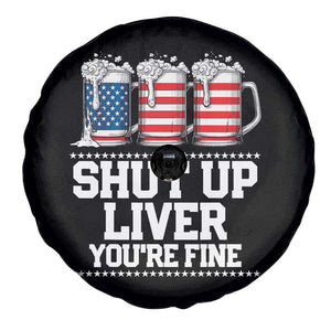 Beer American Flag 4th of July Spare Tire Cover Merica Drinking USA Shut Up Liver You Are Fine TS10 Print Your Wear