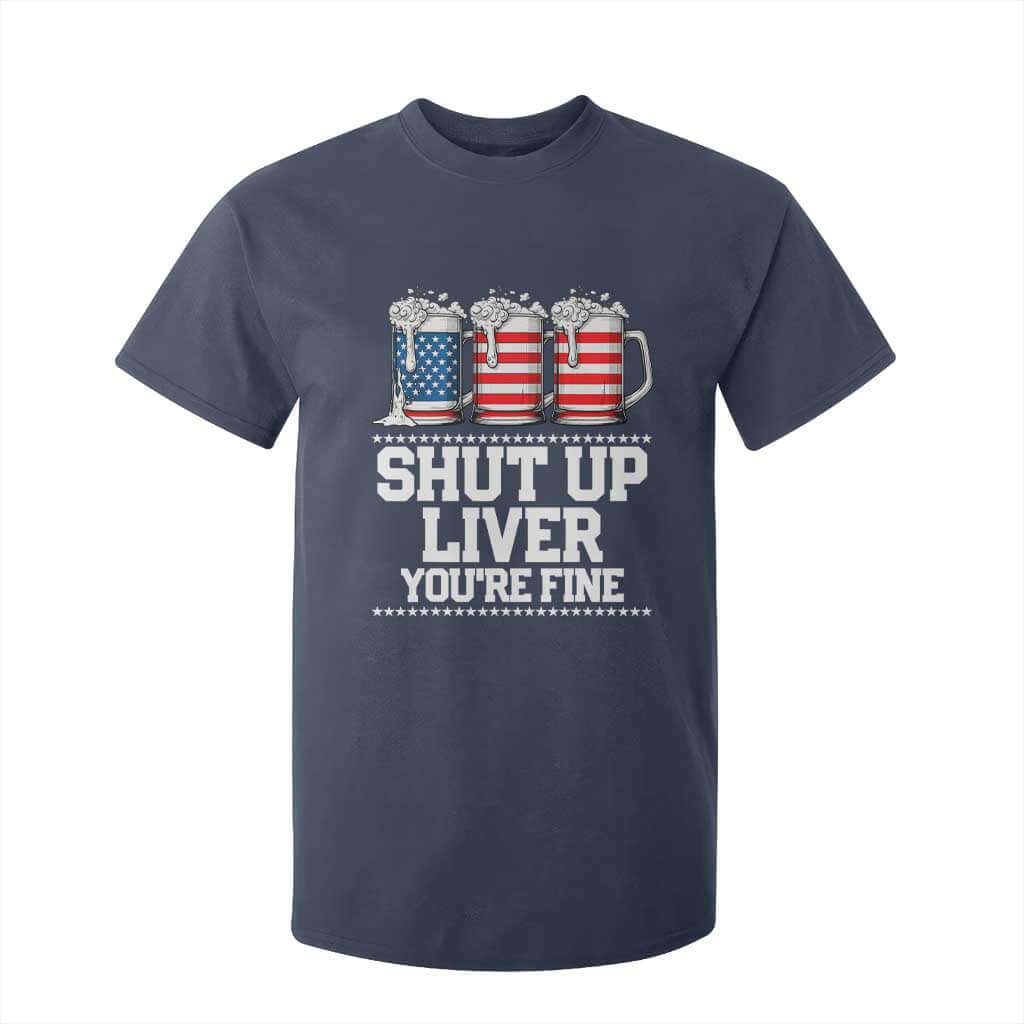 Beer American Flag 4th of July T Shirt For Kid Merica Drinking USA Shut Up Liver You Are Fine TS10 Navy Print Your Wear