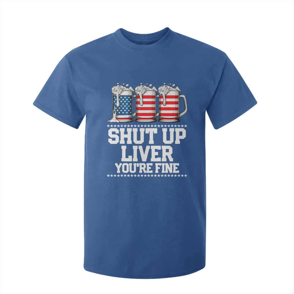 Beer American Flag 4th of July T Shirt For Kid Merica Drinking USA Shut Up Liver You Are Fine TS10 Royal Blue Print Your Wear