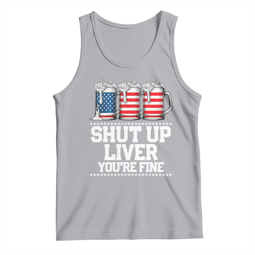 Beer American Flag 4th of July Tank Top Merica Drinking USA Shut Up Liver You Are Fine TS10 Athletic Heather Print Your Wear