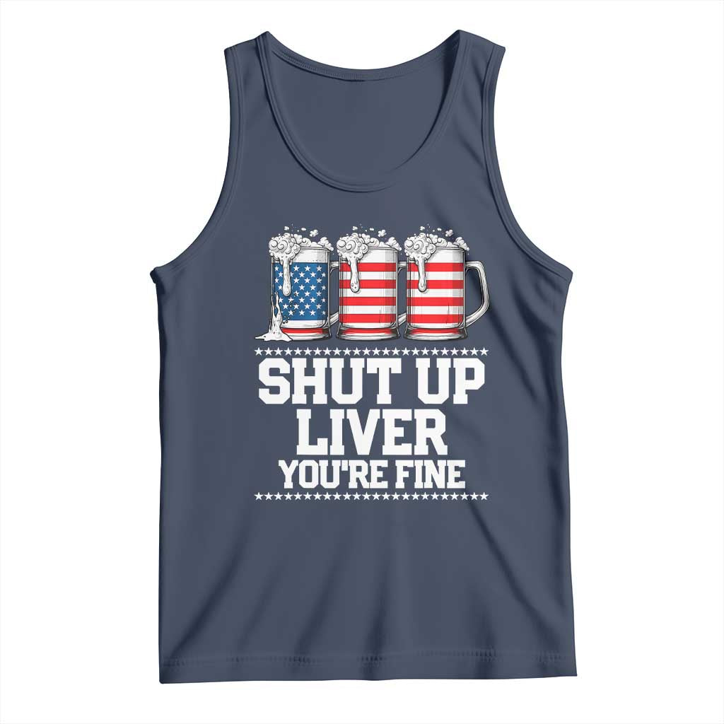 Beer American Flag 4th of July Tank Top Merica Drinking USA Shut Up Liver You Are Fine TS10 Navy Print Your Wear