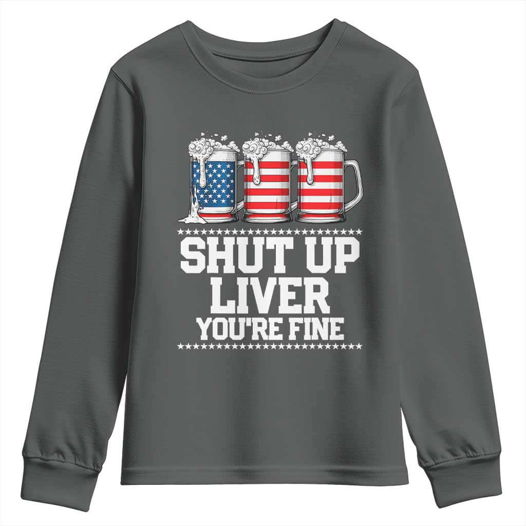 Beer American Flag 4th of July Youth Sweatshirt Merica Drinking USA Shut Up Liver You Are Fine TS10 Dark Heather Print Your Wear