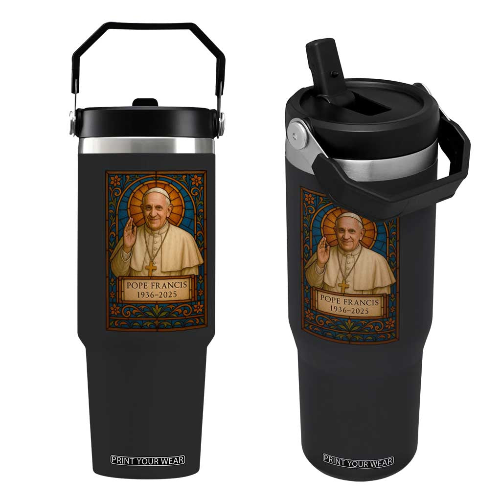 Beloved Pope Francis Flip Straw Tumbler 1936-2025 Memorial TS02 One Size: 30 oz Black Print Your Wear