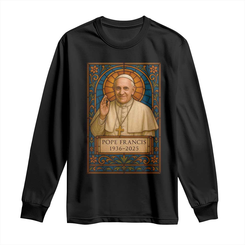 Beloved Pope Francis Long Sleeve Shirt 1936-2025 Memorial TS02 Black Print Your Wear