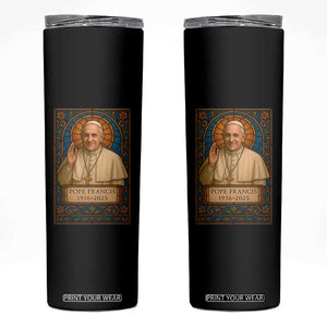 Beloved Pope Francis Skinny Tumbler 1936-2025 Memorial TS02 Black Print Your Wear
