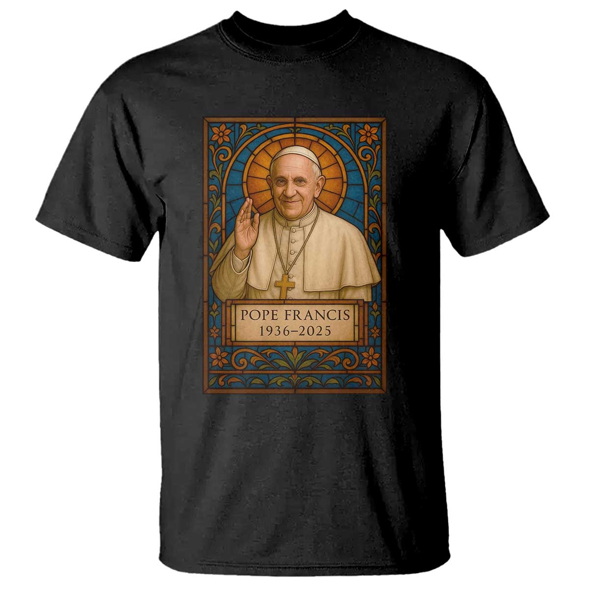 Beloved Pope Francis T Shirt 1936-2025 Memorial TS02 Black Print Your Wear