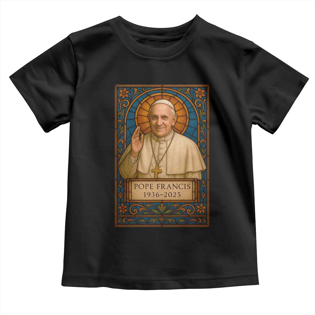 Beloved Pope Francis Toddler T Shirt 1936-2025 Memorial TS02 Black Print Your Wear