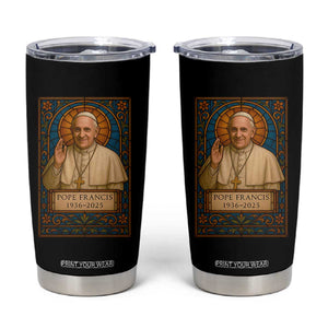 Beloved Pope Francis Tumbler Cup 1936-2025 Memorial TS02 Black Print Your Wear
