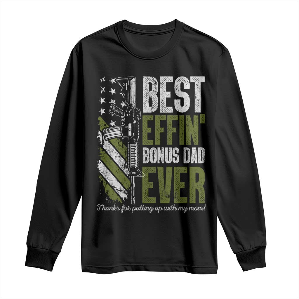 Best Effin Bonus Dad Ever Long Sleeve Shirt Step Dad Gun American Flag TS10 Black Print Your Wear