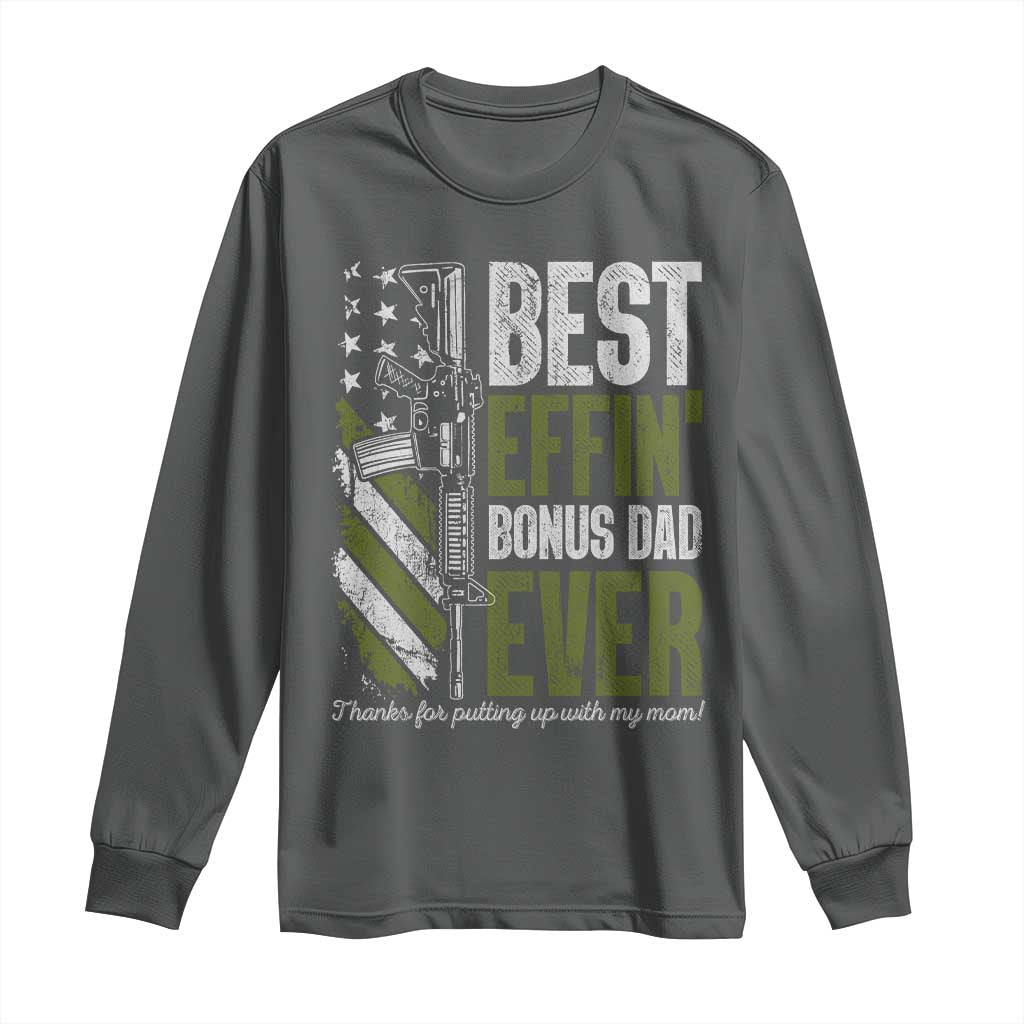 Best Effin Bonus Dad Ever Long Sleeve Shirt Step Dad Gun American Flag TS10 Dark Heather Print Your Wear