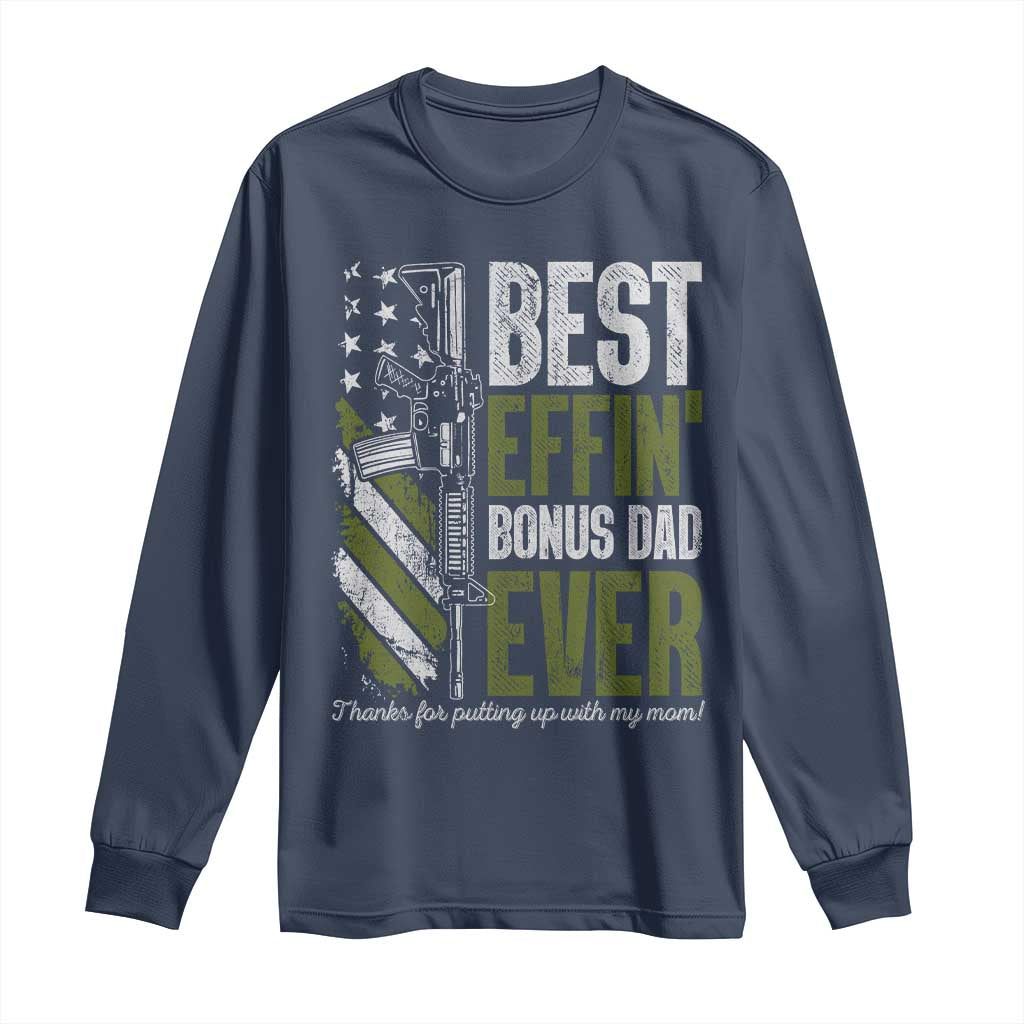 Best Effin Bonus Dad Ever Long Sleeve Shirt Step Dad Gun American Flag TS10 Navy Print Your Wear
