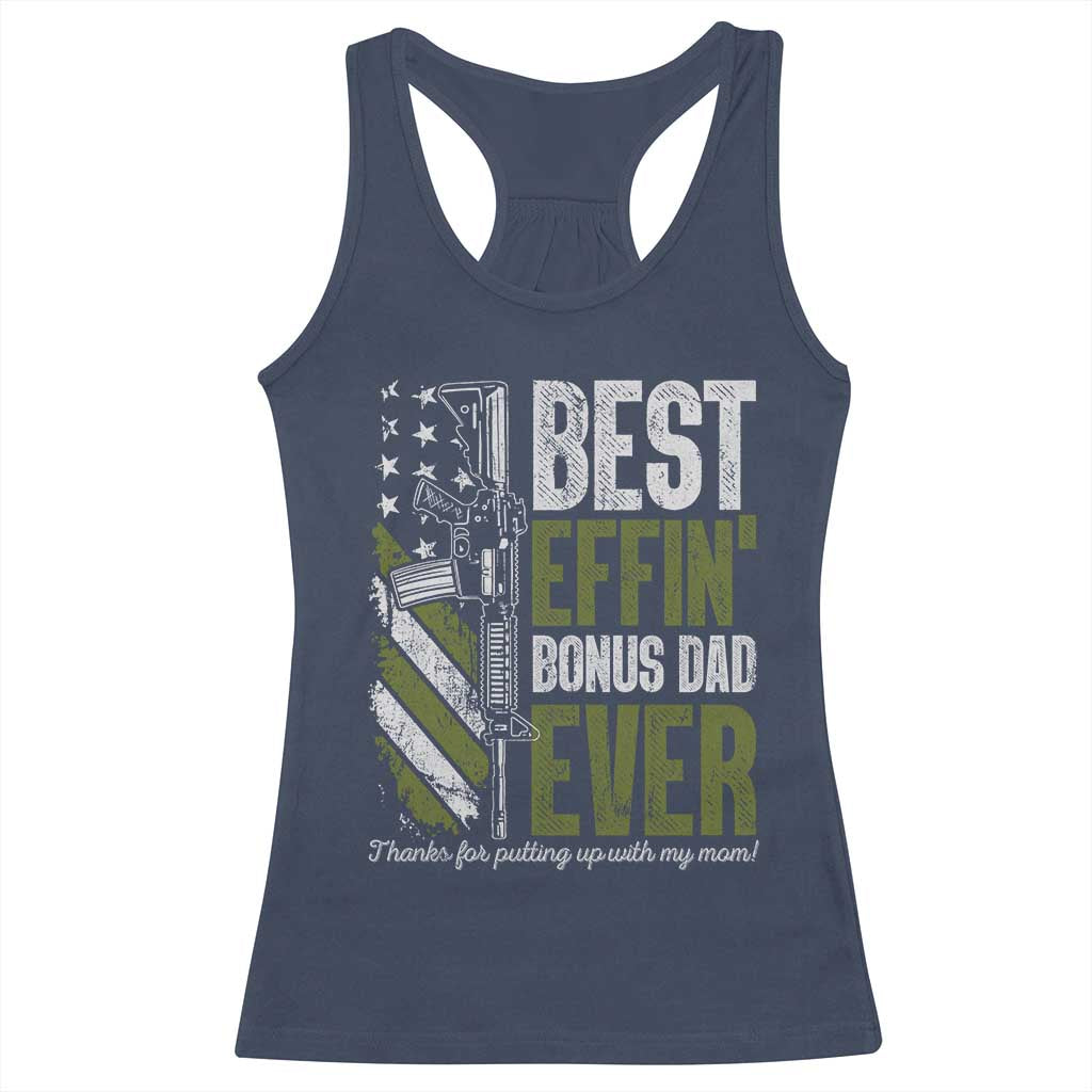Best Effin Bonus Dad Ever Racerback Tank Top Step Dad Gun American Flag TS10 Navy Print Your Wear