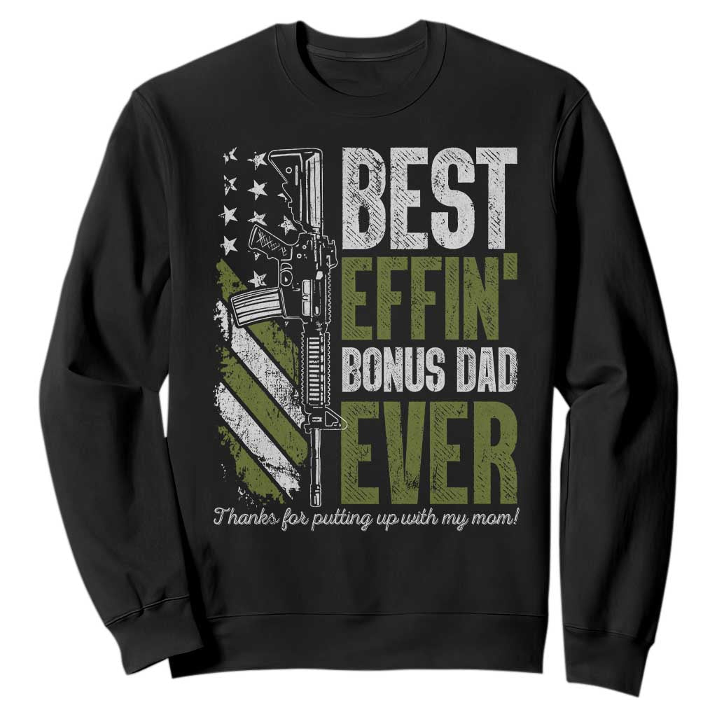Best Effin Bonus Dad Ever Sweatshirt Step Dad Gun American Flag TS10 Black Print Your Wear