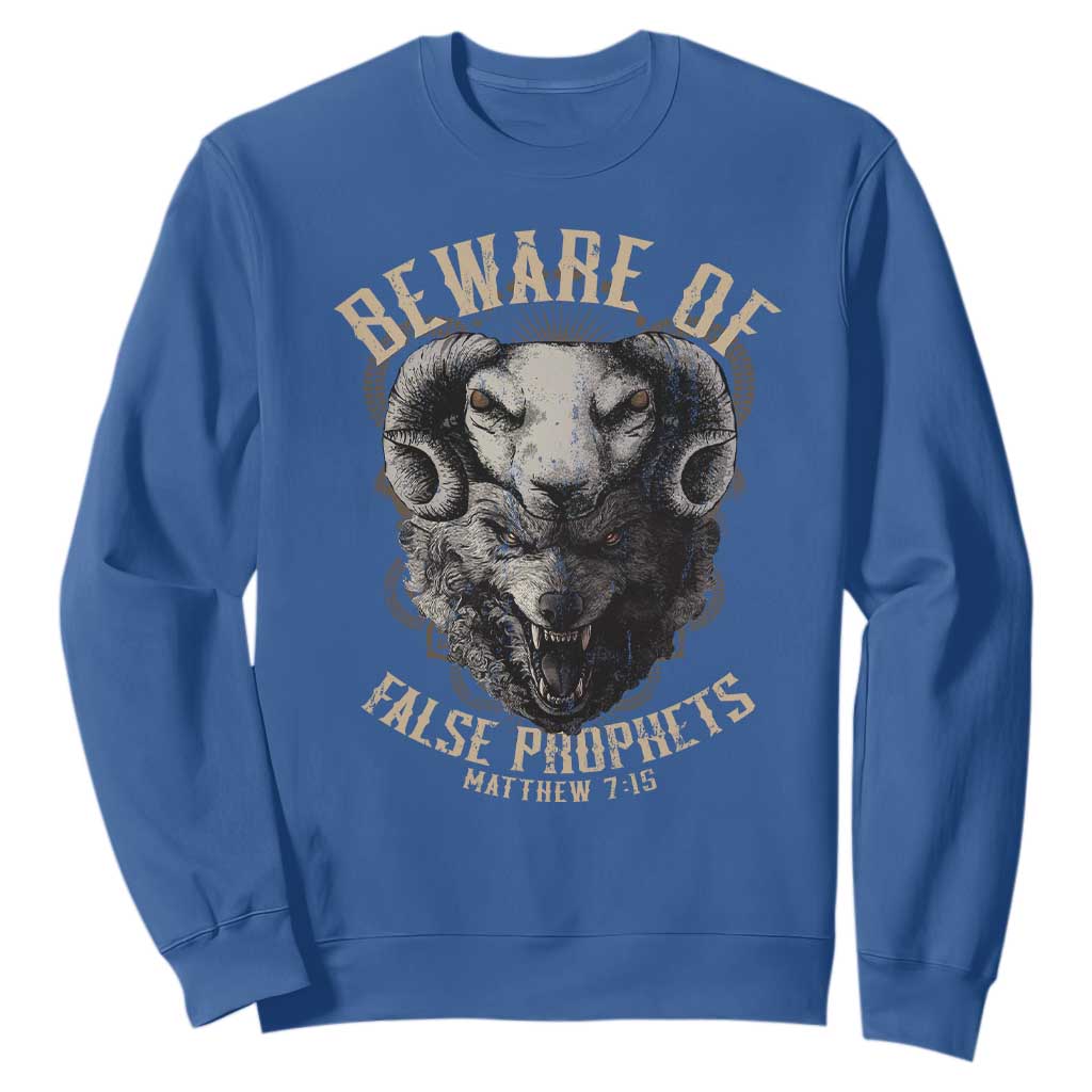Beware Of False Prophets Sweatshirt Christian Sheep Wolf TS11 Royal Blue Print Your Wear