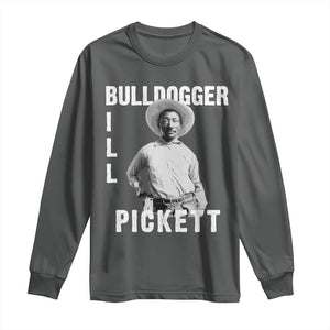 Bill Pickett Long Sleeve Shirt Bulldogger Black Cowboy Western Legend Vintage TS02 Dark Heather Print Your Wear