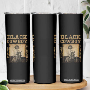 Bill Pickett Skinny Tumbler Black Cowboy Western Legend Vintage TS02 Print Your Wear